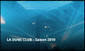 LA DUNE CLUB – Saison 2019